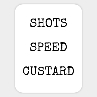 Shots speed custard Joanne McNally Taskmaster Sticker